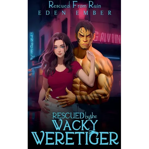 Rescued by the Wacky Weretiger