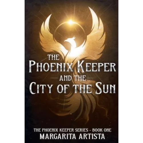 The Phoenix Keeper and the City of the Sun