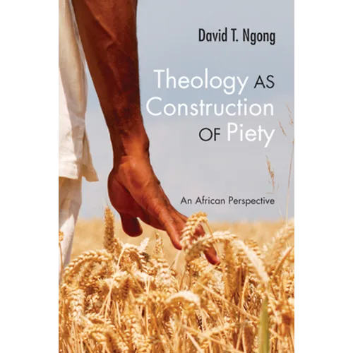Theology as Construction of Piety: An African Perspective
