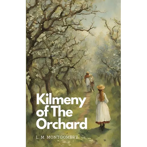 Kilmeny of The Orchard