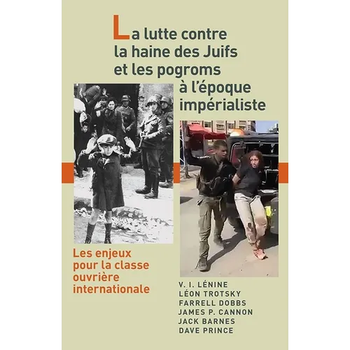La Lutte Contre La Haine Des Juifs Et Les Pogroms À l'Époque Impérialiste: Les Enjeux Pour La Classe Ouvrière Internationale