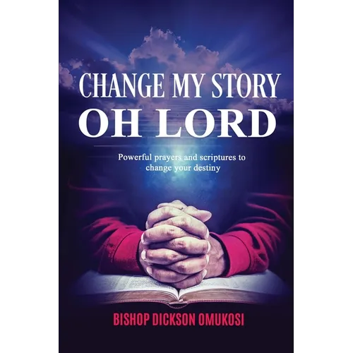Change My Story Oh Lord