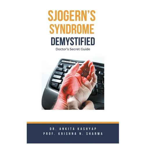 Sjogern's Syndrome Demystified Doctors Secret Guide