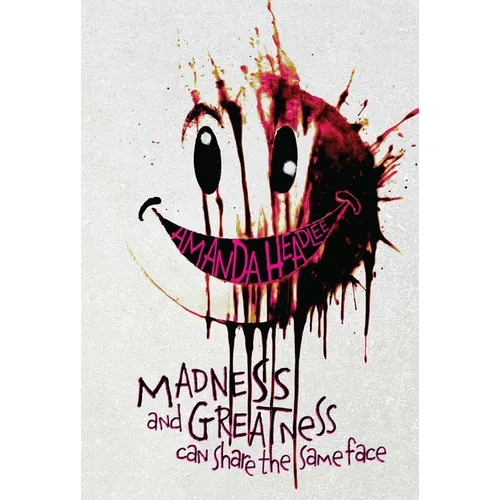 Madness and Greatness Can Share the Same Face