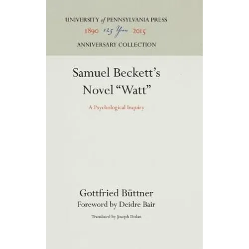 Samuel Beckett's Novel Watt: A Psychological Inquiry