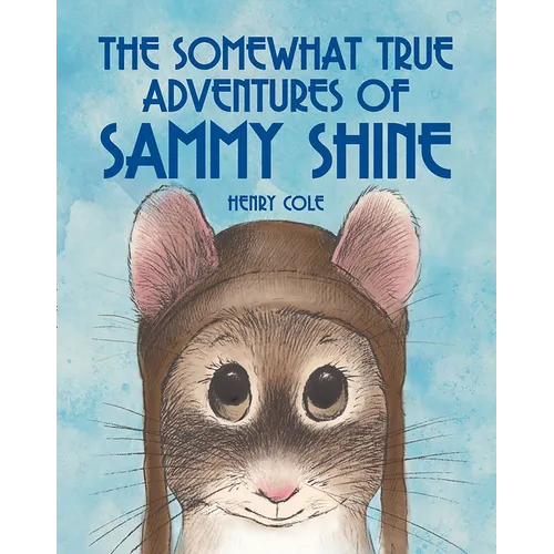 The Somewhat True Adventures of Sammy Shine