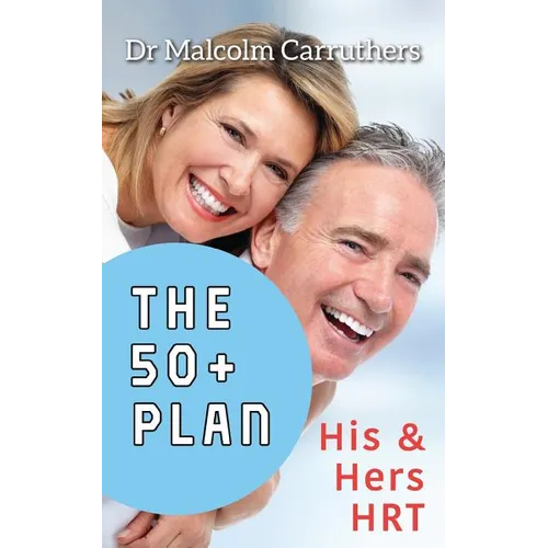 The 50+ Plan: His and Hers HRT