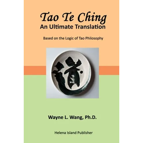 Tao Te Ching: An Ultimate Translation