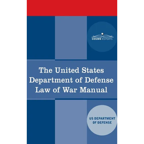 The United States Department of Defense Law of War Manual