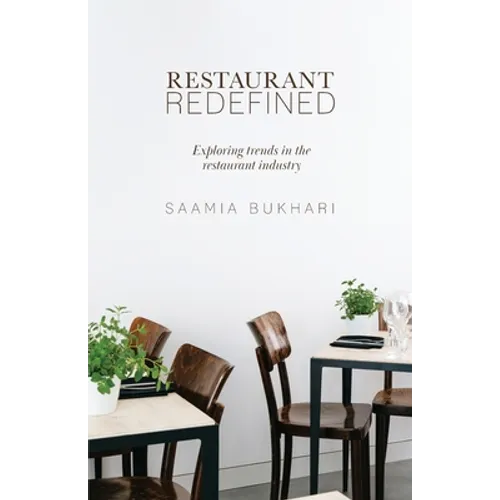 Restaurant Redefined: Exploring Trends in the Restaurant Industry