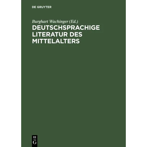 Deutschsprachige Literatur Des Mittelalters: Studienauswahl Aus Dem 'Verfasserlexikon' (Band 1-10)