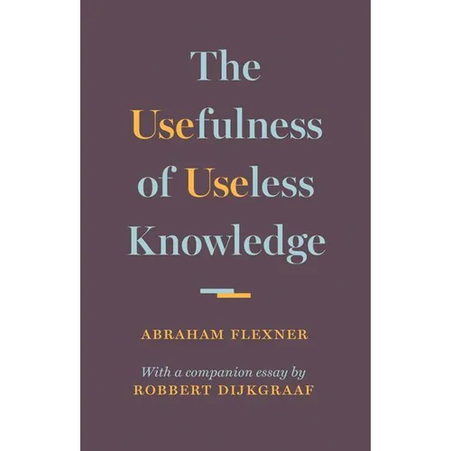 The Usefulness of Useless Knowledge