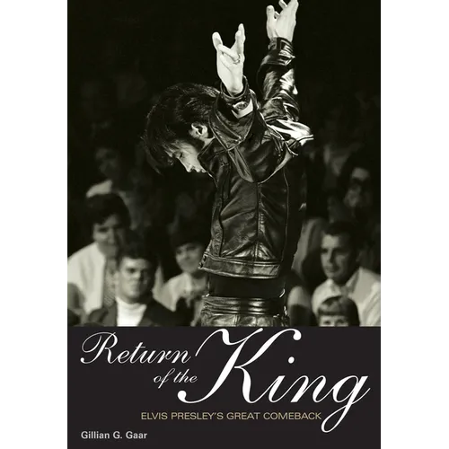 Return of the King: Elvis Presley's Great Comeback