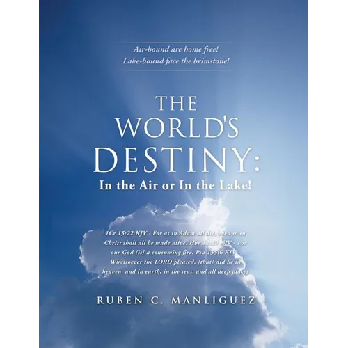 The World's Destiny: In the Air or in the Lake!