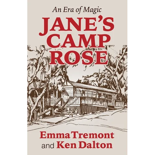 Jane's Camp Rose: An Era of Magic