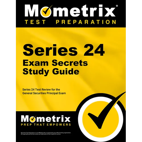 Series 24 Exam Secrets Study Guide: Series 24 Test Review for the General Securities Principal Exam