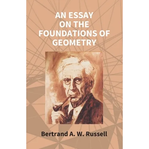 An Essay On The Foundations Of Geometry