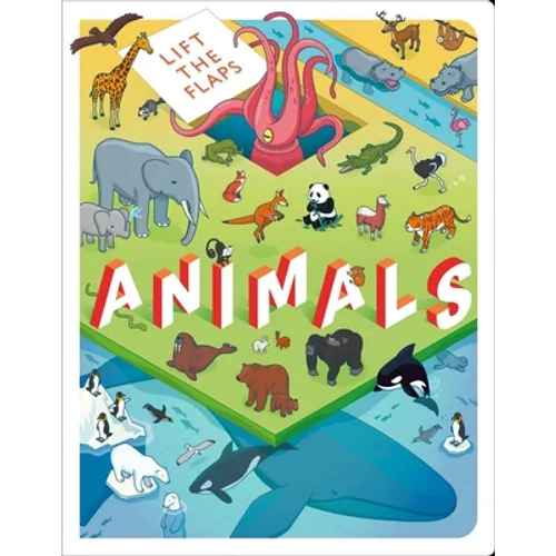Lift the Flaps: Animals: Lift-The-Flap Book