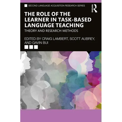 The Role of the Learner in Task-Based Language Teaching: Theory and Research Methods