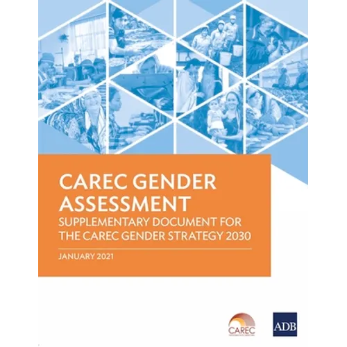 Carec Gender Assessment: Supplementary Documentary for the Carec Gender Strategy 2030