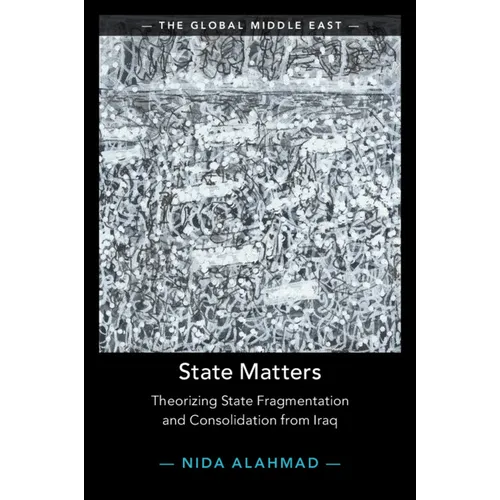 State Matters: Theorizing State Fragmentation and Consolidation from Iraq