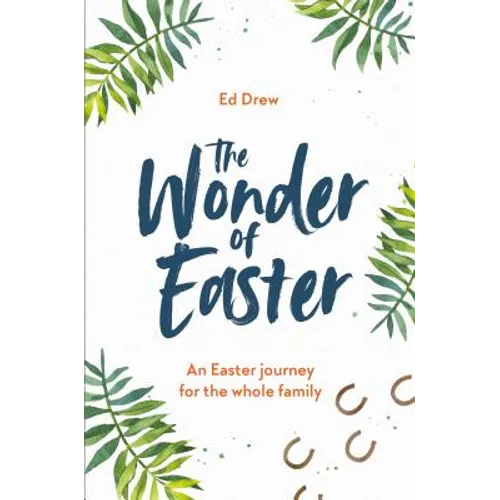 The Wonder of Easter: An Easter Journey for the Whole Family