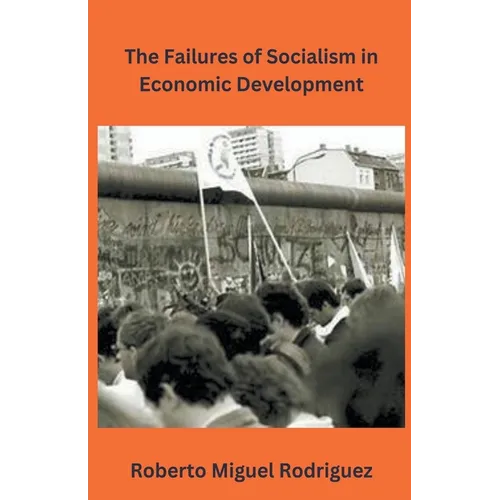 The Failures of Socialism