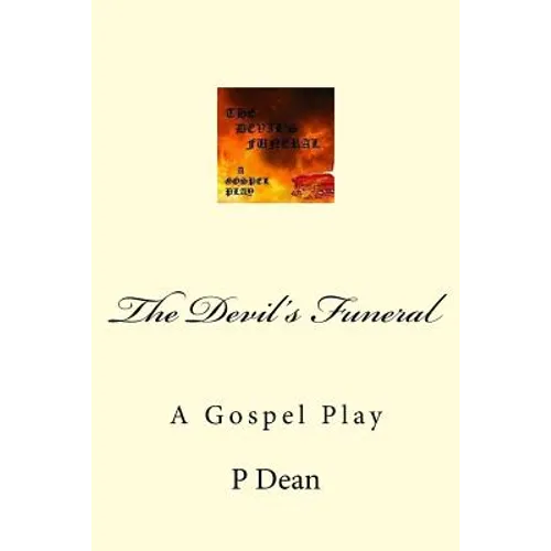 The Devil's Funeral: A Gospel Play