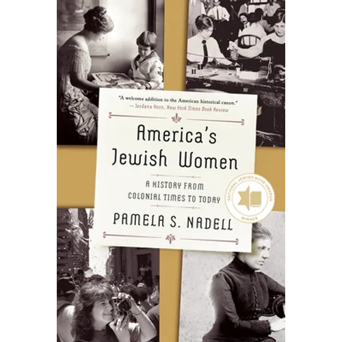 America's Jewish Women: A History from Colonial Times to Today