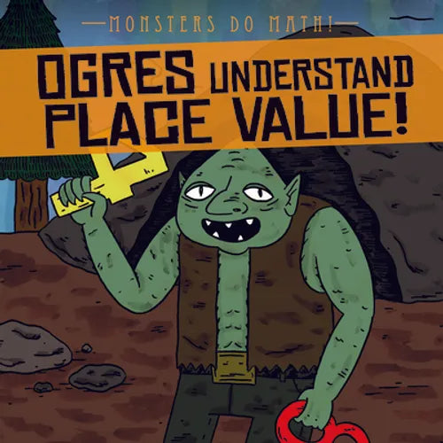 Ogres Understand Place Value!