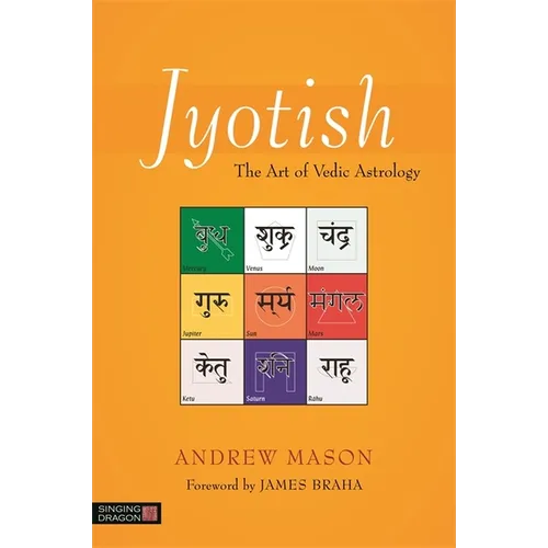 Jyotish: The Art of Vedic Astrology