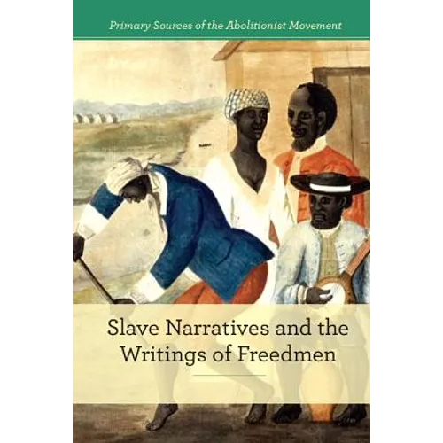Slave Narratives and the Writings of Freedmen