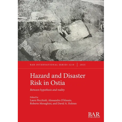 Hazard and Disaster Risk in Ostia: Between hypothesis and reality
