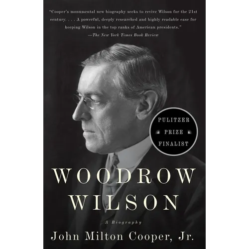 Woodrow Wilson: A Biography