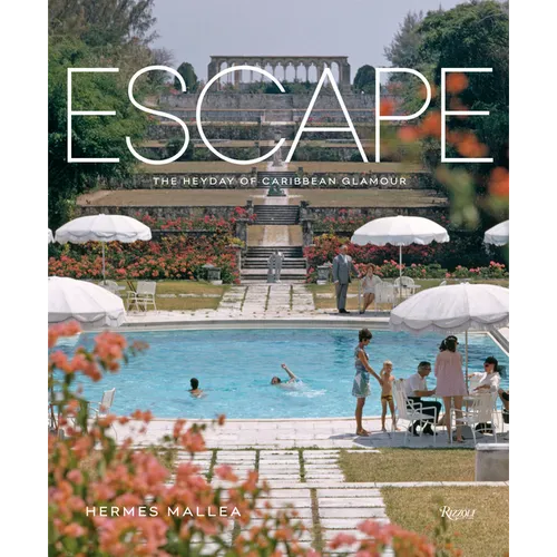 Escape: The Heyday of Caribbean Glamour
