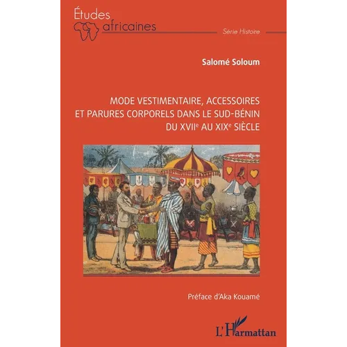Mode vestimentaire, accessoires et parures corporels dans le sud-Bénin du XVIIe au XIXe siècle