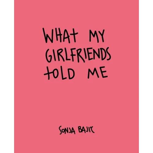 What My Girlfriends Told Me