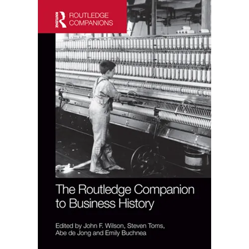The Routledge Companion to Business History