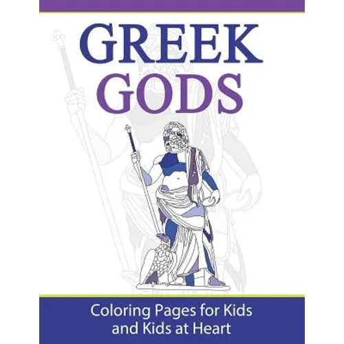 Greek Gods: Coloring Pages for Kids and Kids at Heart - Paperback
