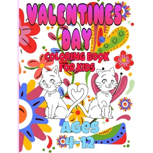 valentines day coloring book for kids ages 4-12: valentines day coloring book animals for boys and girls ages 4-5-6-7-8-9-10-11-12/animal coloring boo