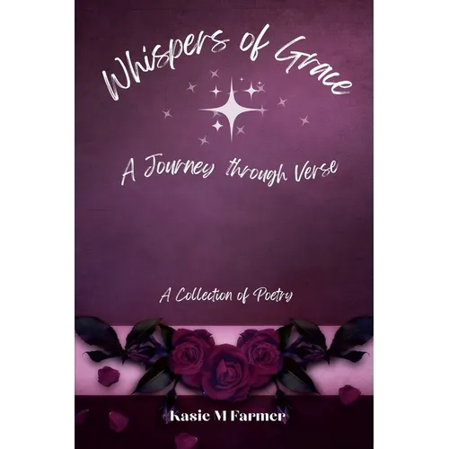 Whispers of Grace: A Journey Through Verse