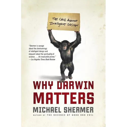 Why Darwin Matters: The Case Against Intelligent Design