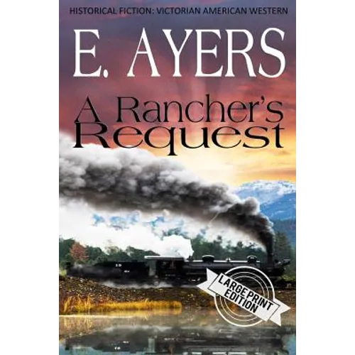Historical Fiction: A Rancher's Request