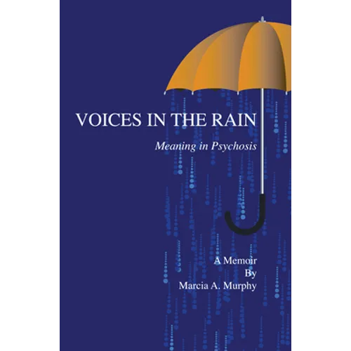 Voices in the Rain: Meaning in Psychosis