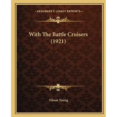 With The Battle Cruisers (1921)