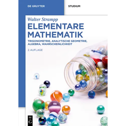 Elementare Mathematik: Trigonometrie, Analytische Geometrie, Algebra, Wahrscheinlichkeit