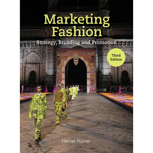 Marketing Fashion Third Edition: Strategy, Branding and Promotion