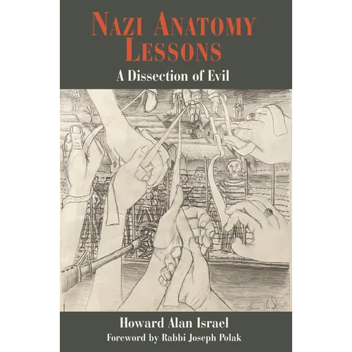 Nazi Anatomy Lessons: A Dissection of Evil