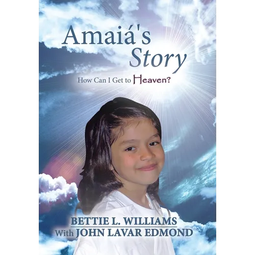 Amaiá's Story: How Can I Get to Heaven?