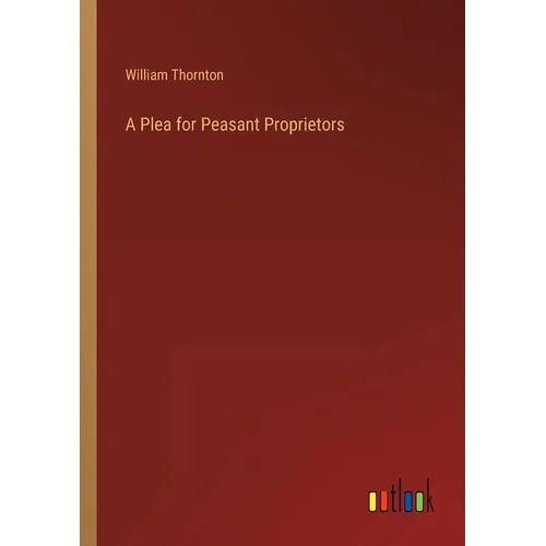 A Plea for Peasant Proprietors